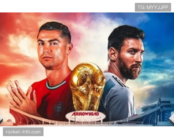 全球足球名将最新排名揭晓：梅西C罗稳居前列，新星闪耀赛场